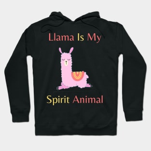 Llama is my spirit animal Hoodie